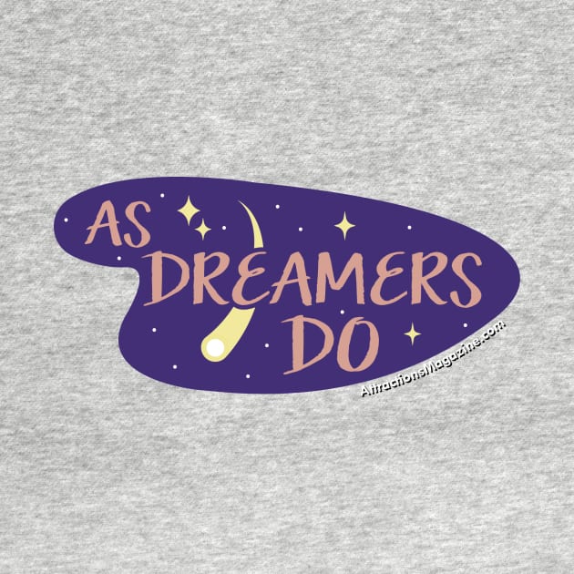 As Dreamers Do by AttractionsMagazine